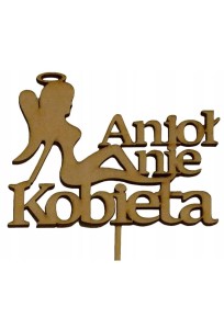 TABLICZKA DEKORACYJNA ( ANIOŁ NIE KOBIETA )