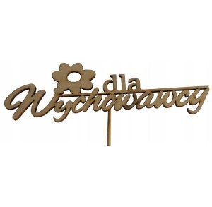 TABLICZKA DEKORACYJNA ( DLA WYCHOWAWCY )