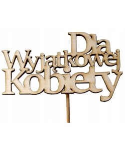 TABLICZKA DEKORACYJNA ( DLA WYJĄTKOWEJ KOBIETY )