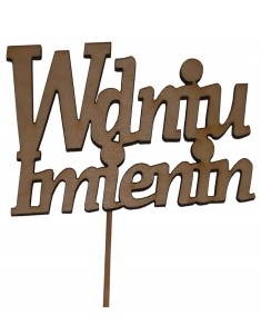 TABLICZKA DEKORACYJNA ( W DNIU IMIENIN )