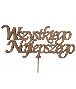 TABLICZKA DEKORACYJNA ( WSZYSTKIEGO NAJLEPSZEGO )