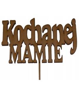 TABLICZKA DEKORACYJNA ( KOCHANEJ MAMIE )