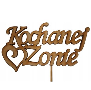 TABLICZKA DEKORACYJNA ( KOCHANEJ ŻONIE )