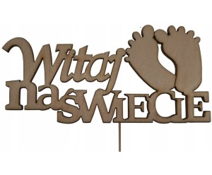 TABLICZKA DEKORACYJNA ( WITAJ NA ŚWIECIE )
