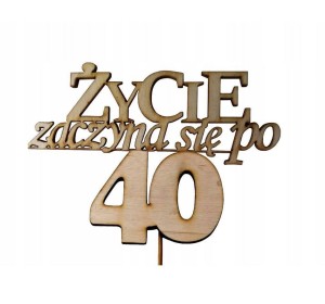 TABLICZKA Z ŻYCZENIAMI ŻYCIE ZACZYNA SIĘ PO 40